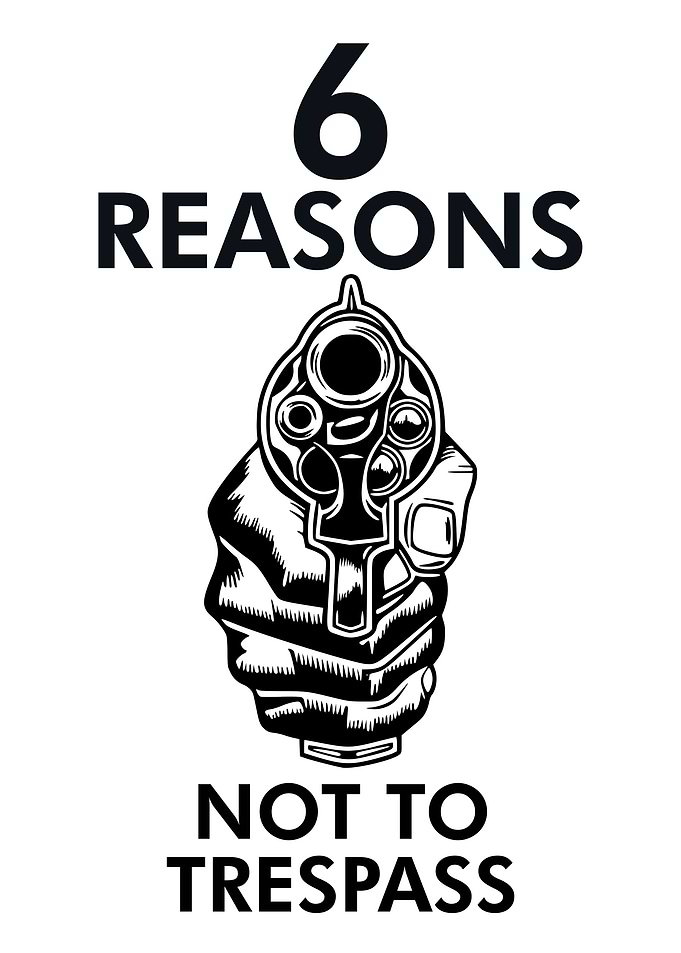 6 REASONS TRESPASS
