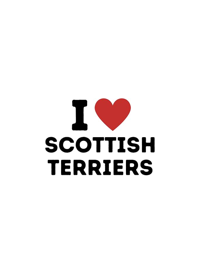 I Love Scottish Terriers