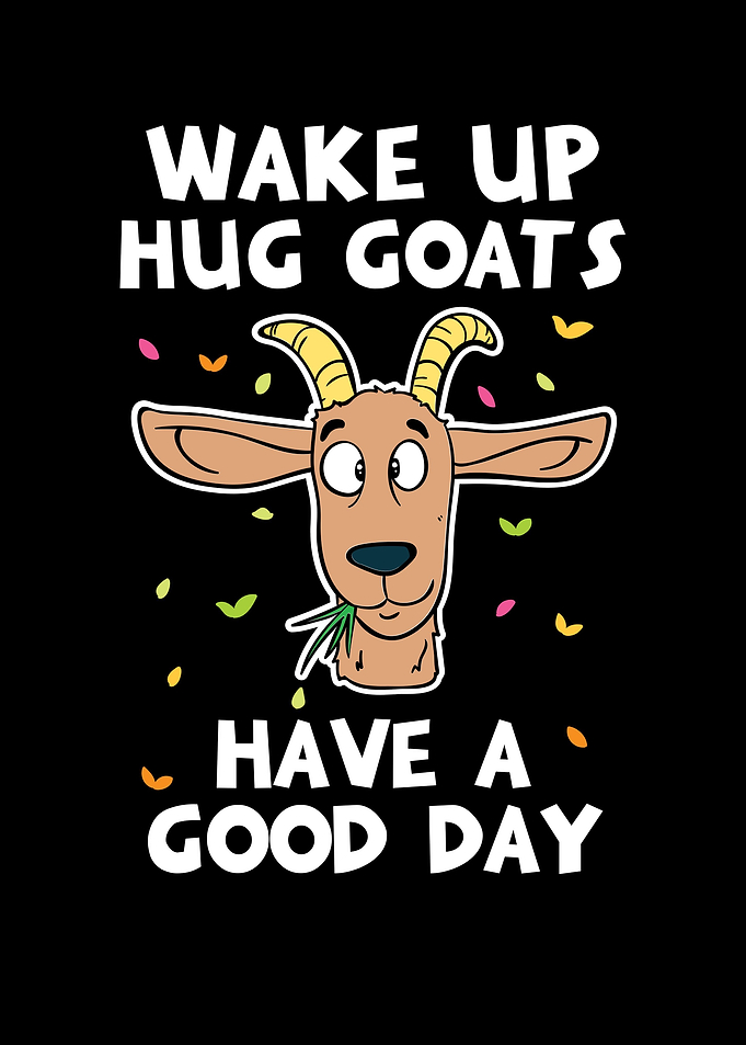 Wake Up Hug Goats Have A