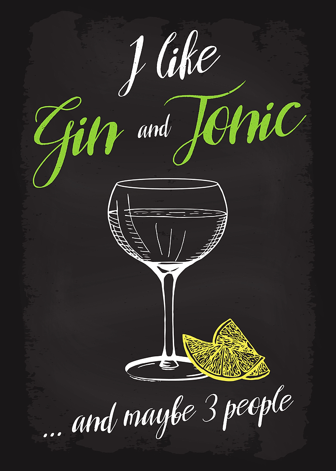 I like Gin and Tonic