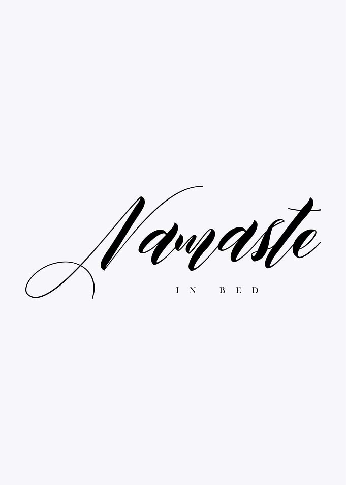 NAMASTE IN BED