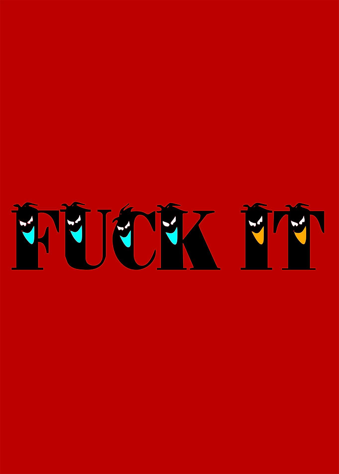 Fuck it Cheeky Attitude