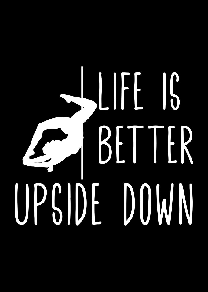 Life is better upside down