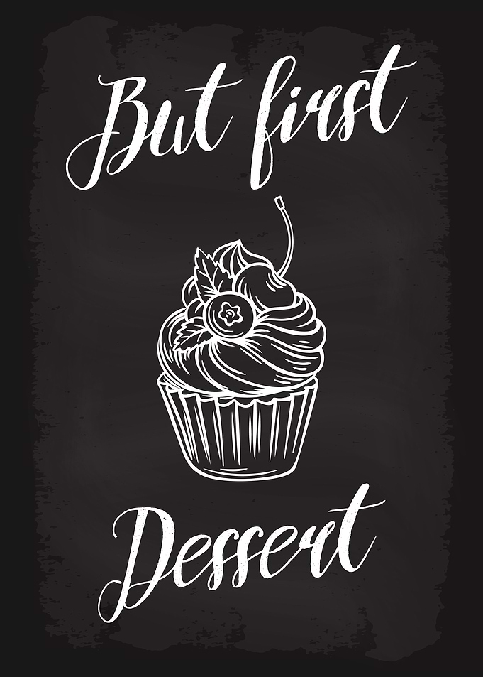But First Dessert