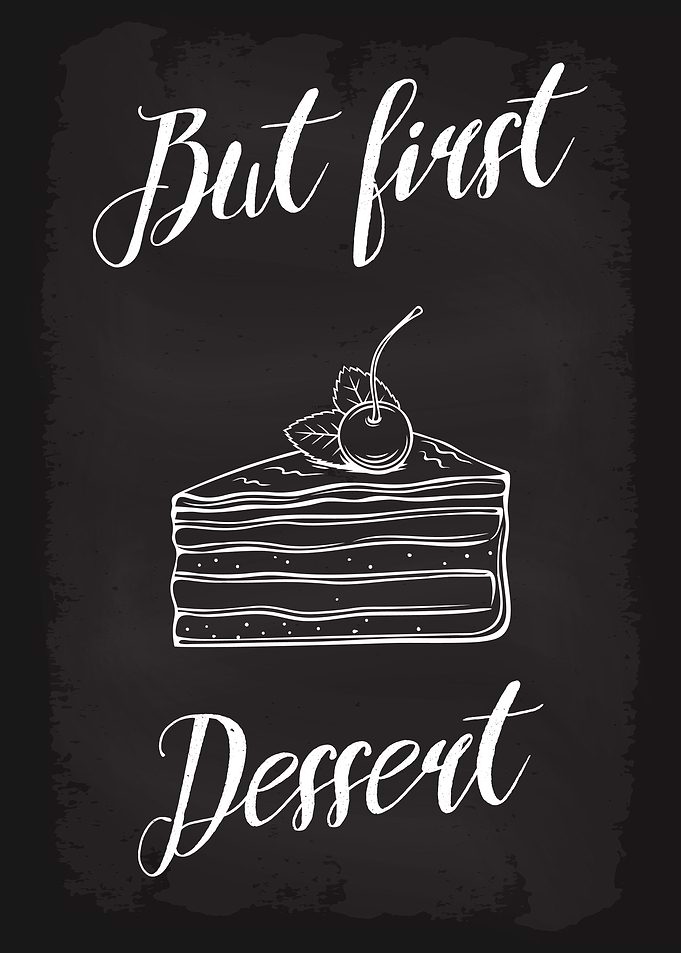 But First Dessert