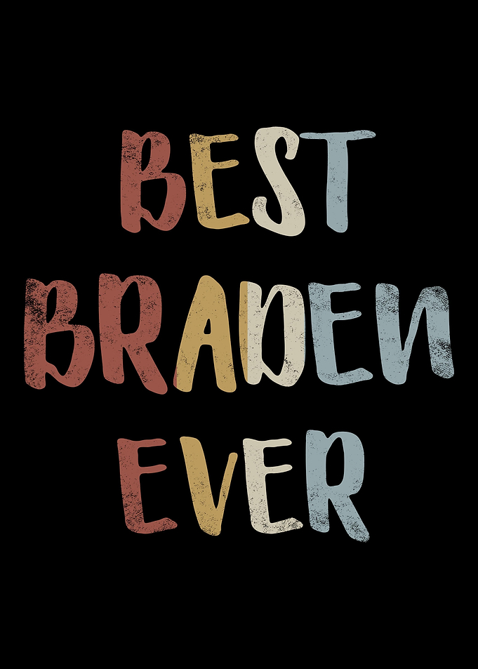 Best Braden Ever