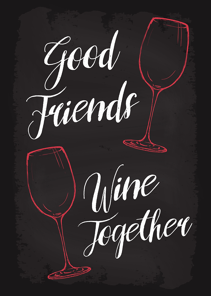 Good Friends Wine Together