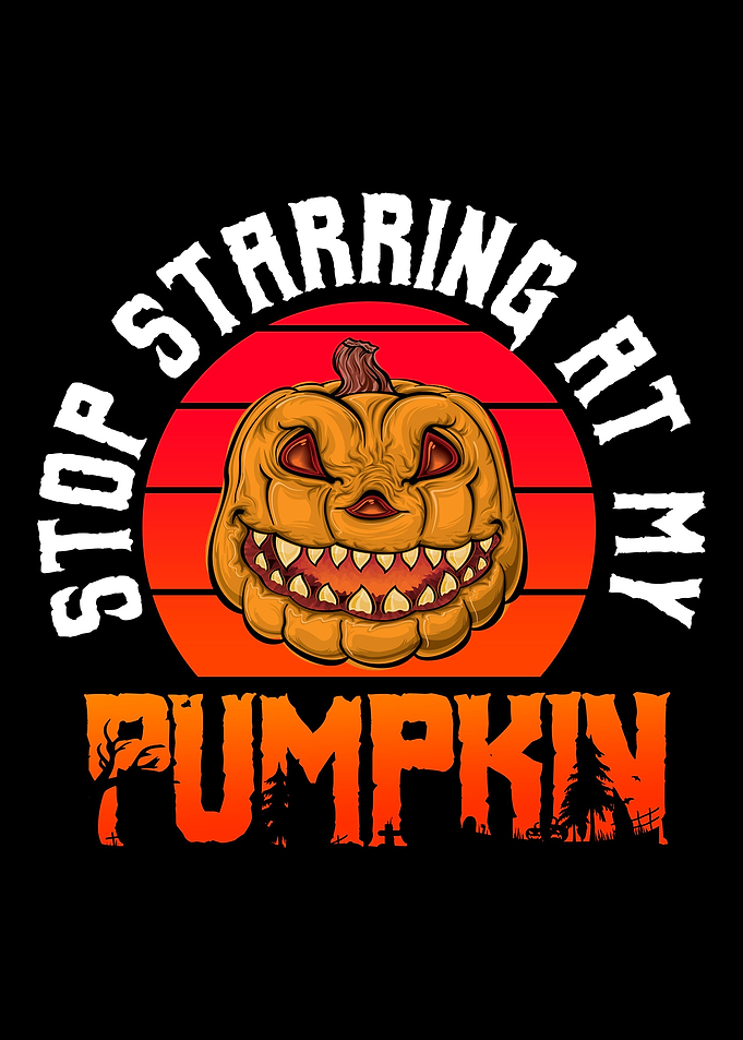 Stop Starring at My Pumpki