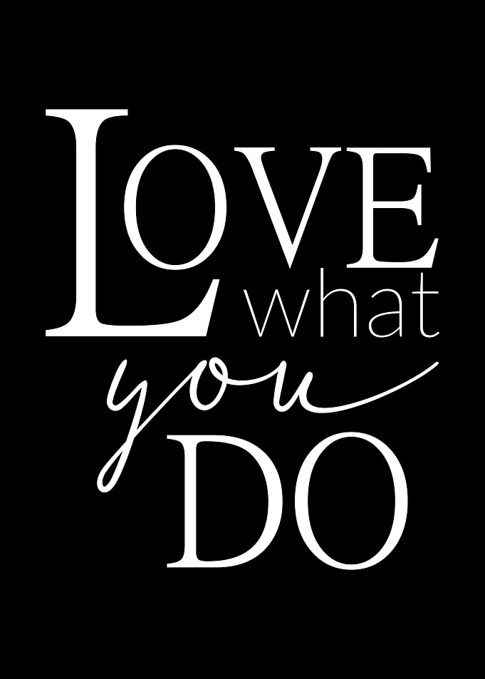 Love What You Do