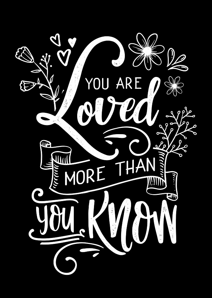 You are loved