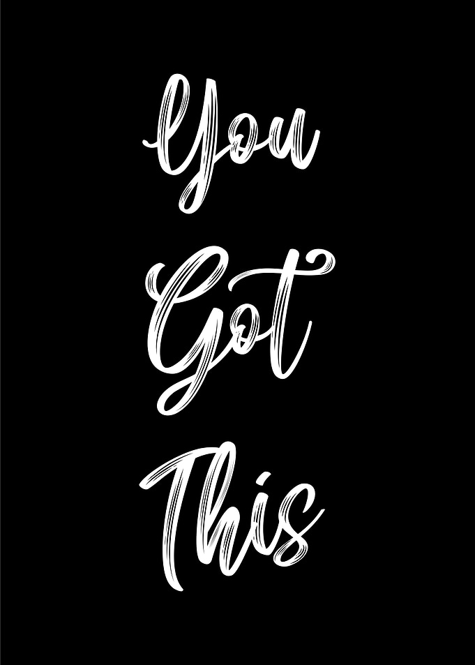 you got this