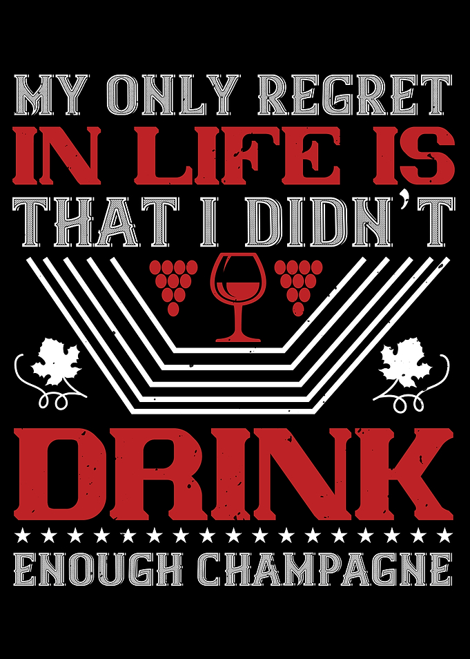 I Didnt Drink Enough Wine