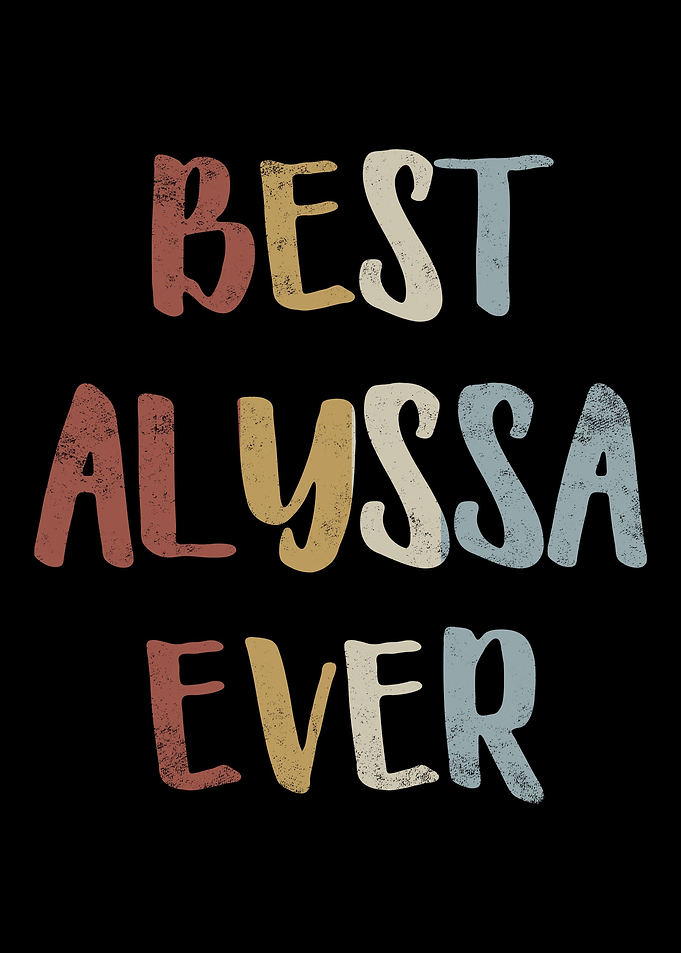 Best Alyssa Ever