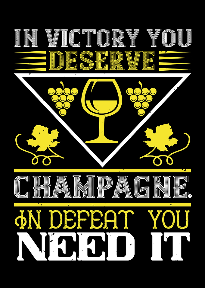 You deserve Champagne