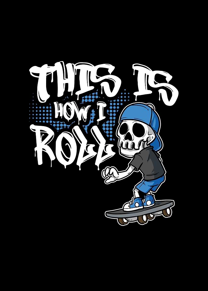 Skater How I Roll Skate