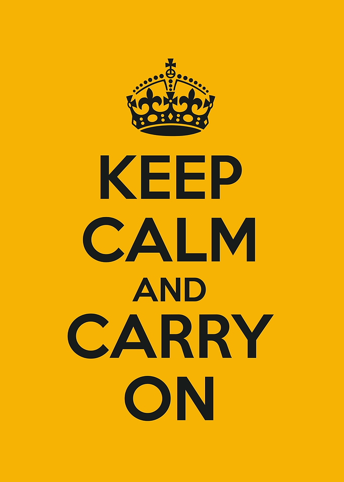 keep calm and carry on