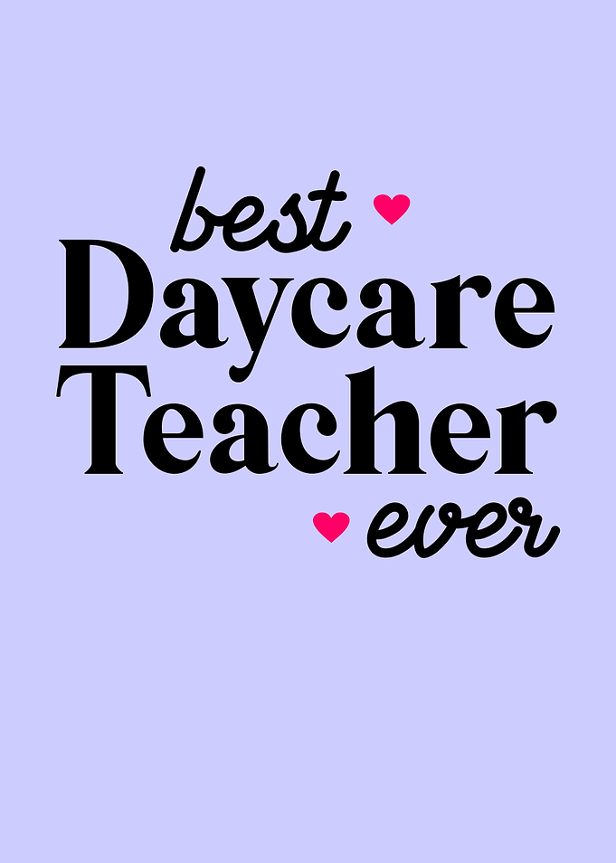 Best Daycare Teacher Ever