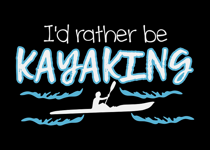 Rather Be Kayaking Kayak