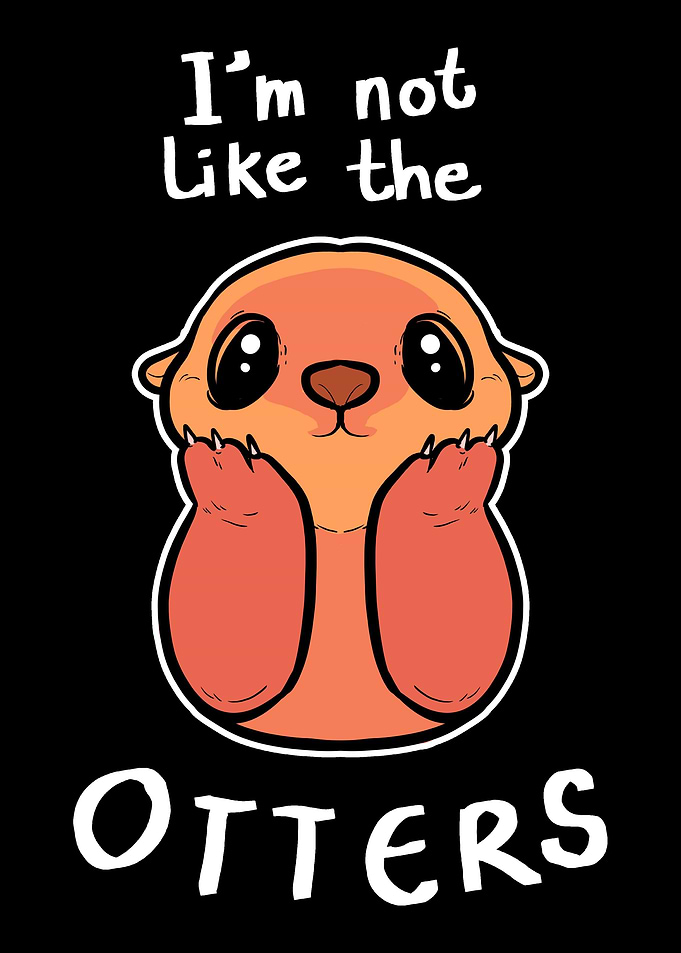Not Like The Otters Flirty