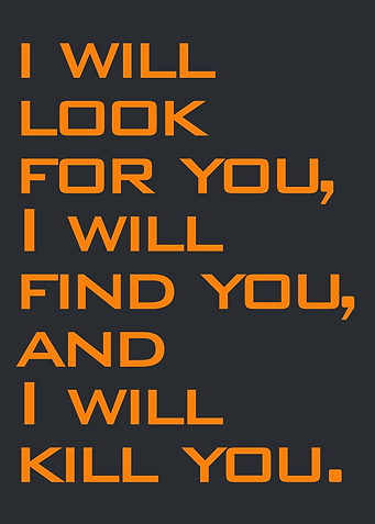 Taken Movie Quote