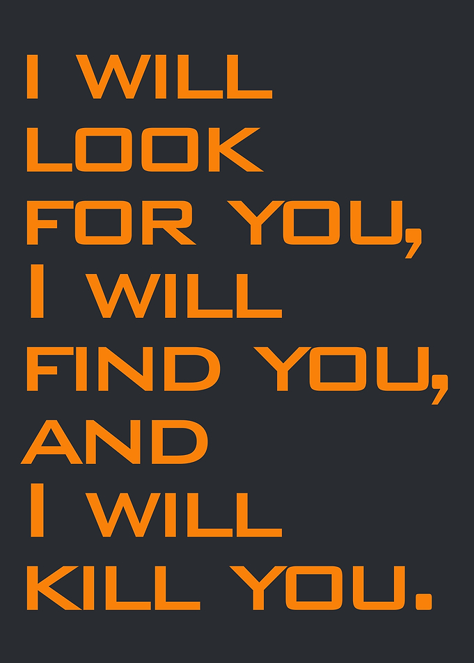 Taken Movie Quote