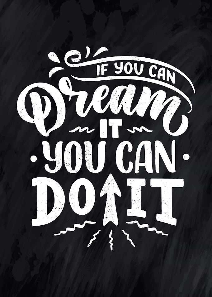 Dream it do it