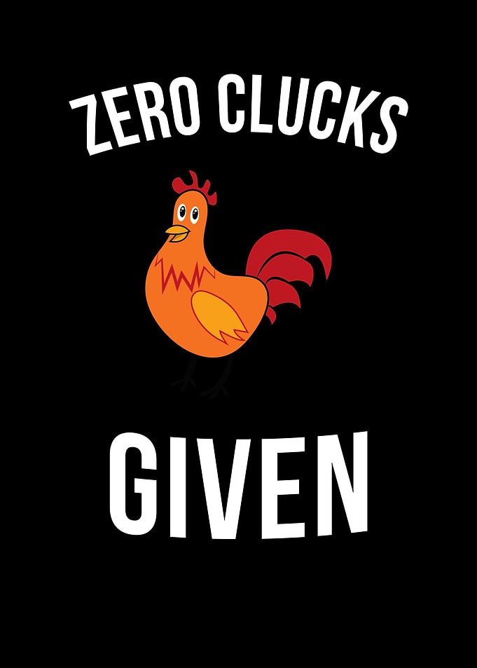 Zero Clucks Given Chicken
