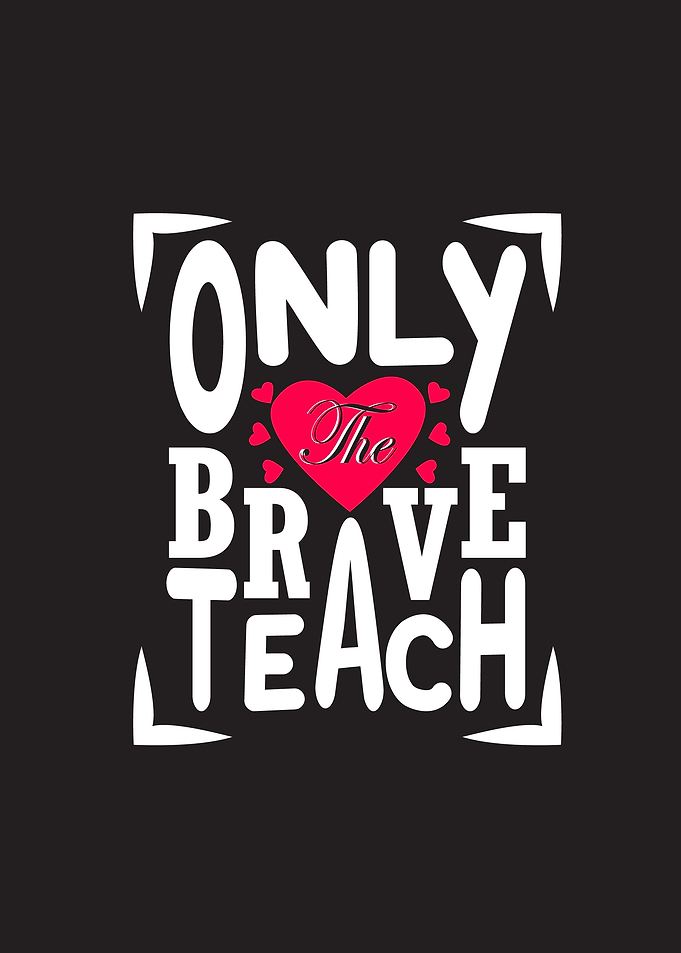 Brave Teacher