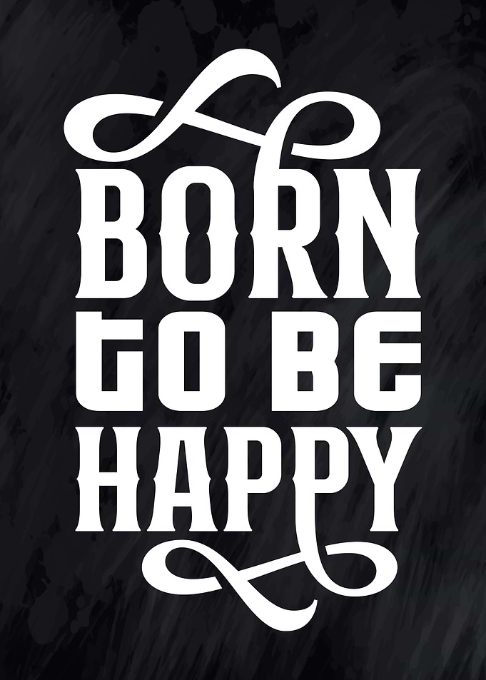 Born to be happy