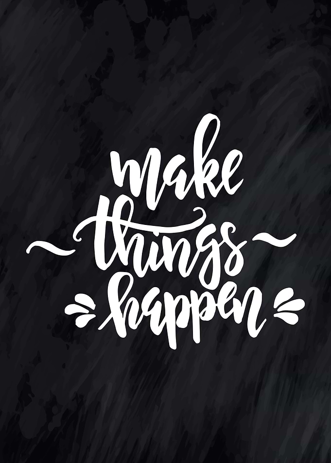 Make thing happen