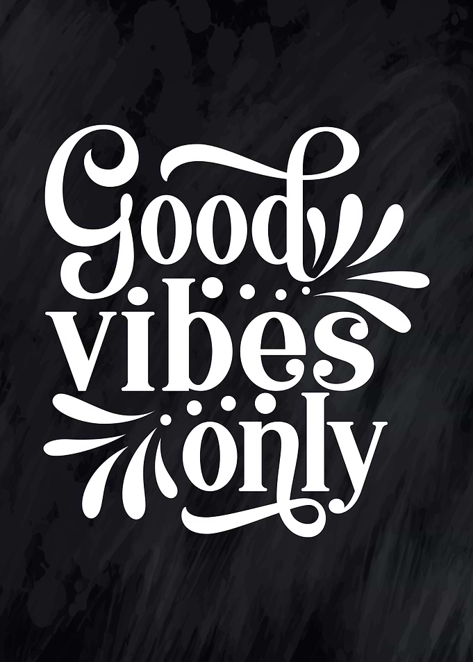 Good vibes