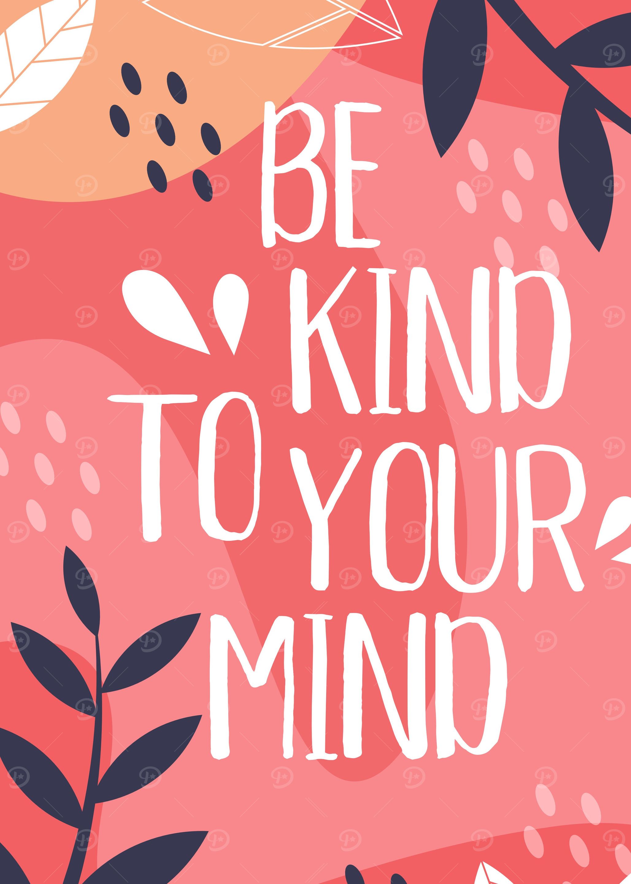 Be Kind To Your Mind