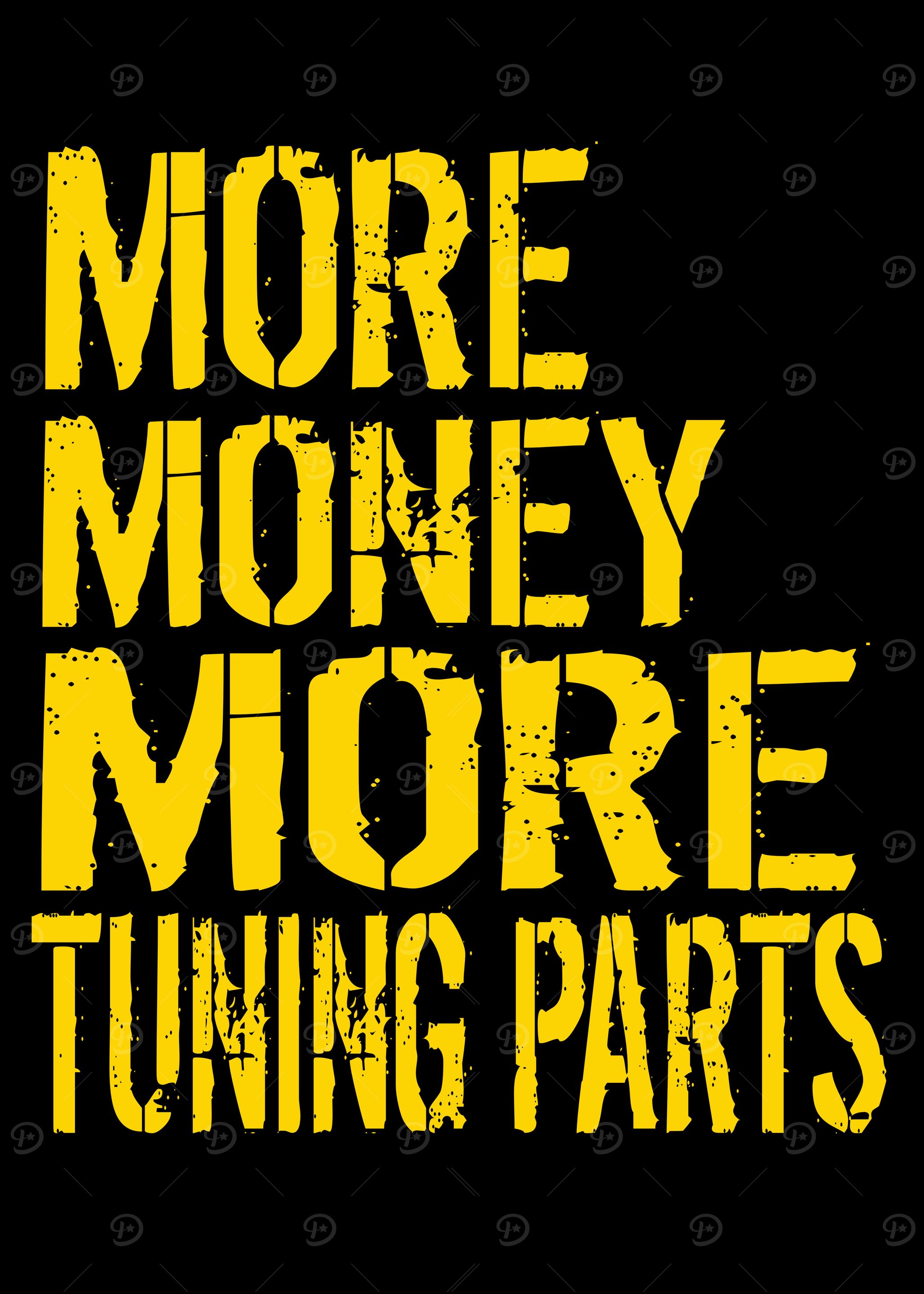 More Money More Tuning