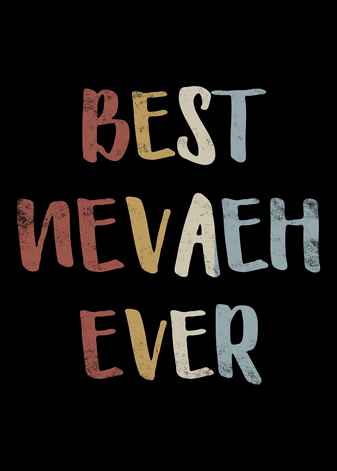 Best Nevaeh Ever