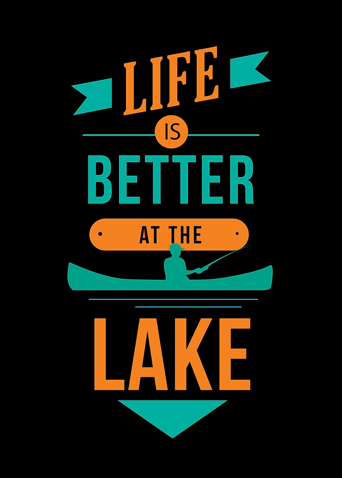 Life Is Better At The Lake