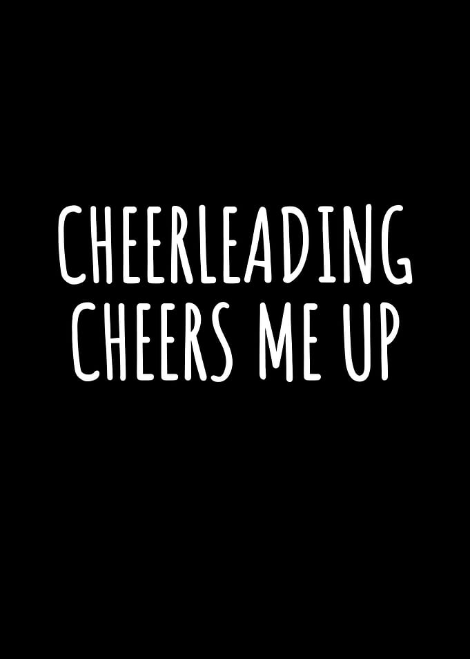 Cheerleading Cheers Me Up