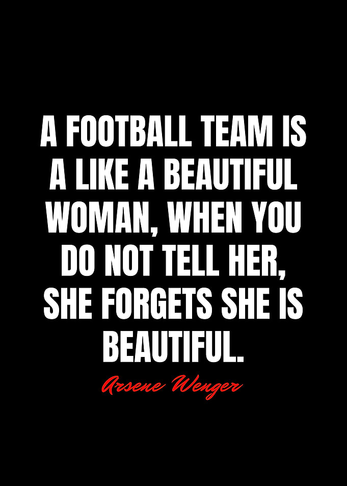 Arsene Wenger Quotes