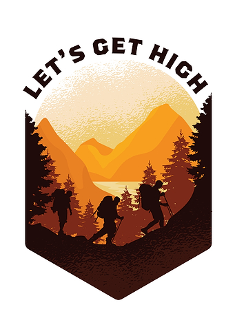 Hiking Lets get High Gift