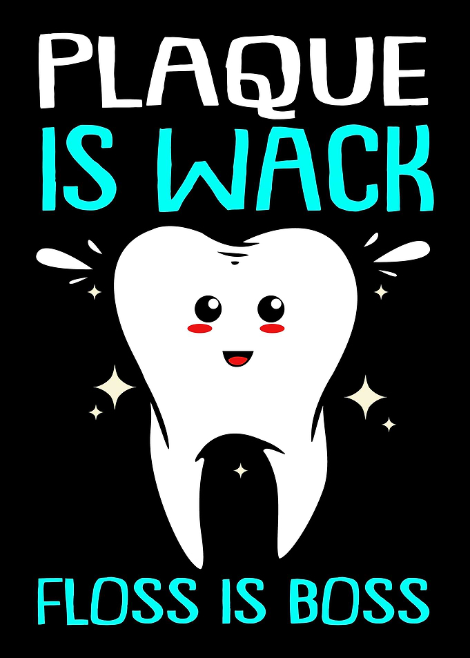 Dentist Plaque Is Wack