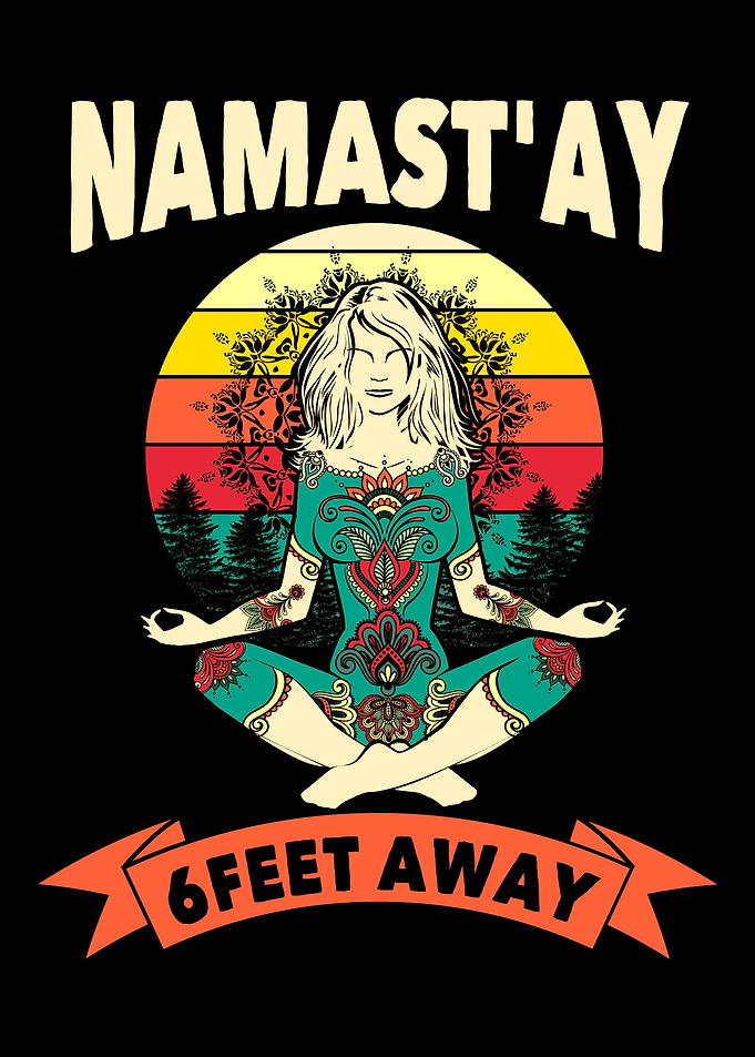 Namastay 6 Feet Away