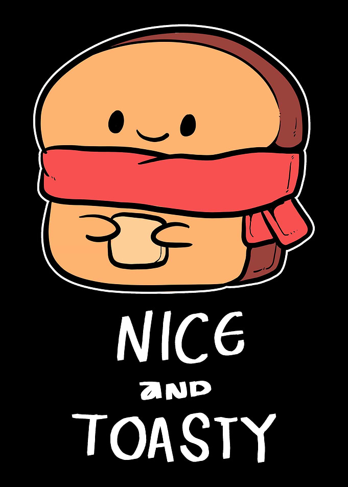 Nice And Toasty Toasty Lov