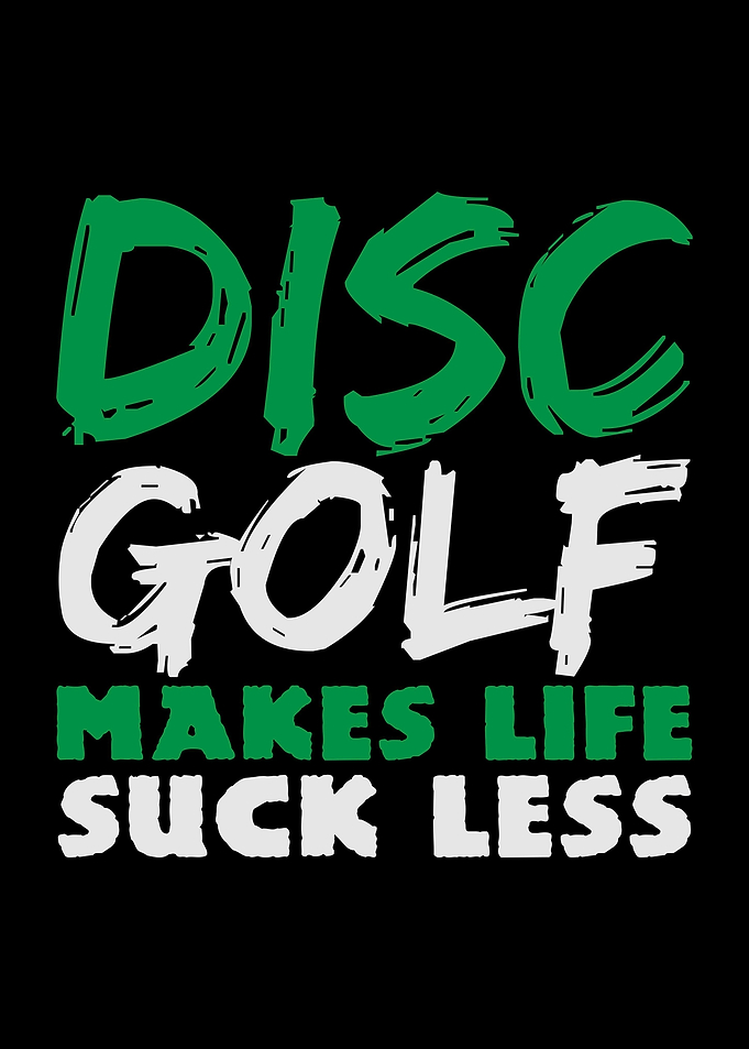 Disc Golf Saying Discgolf