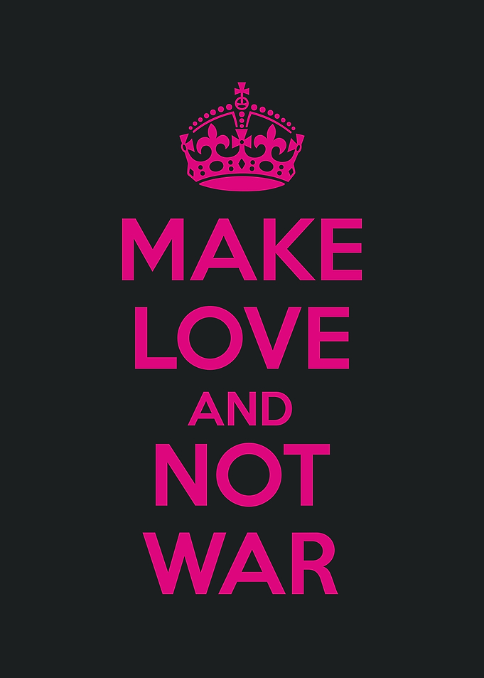 make love not war