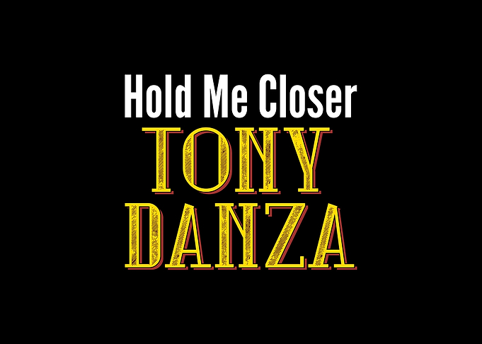 Hold Me Closer Tony Danza