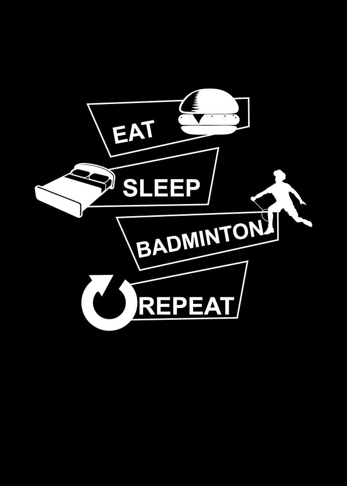 Eat Sleep Badminton Repeat