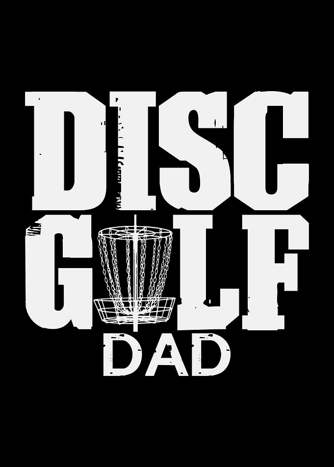 Disc Golf Dad Daddy