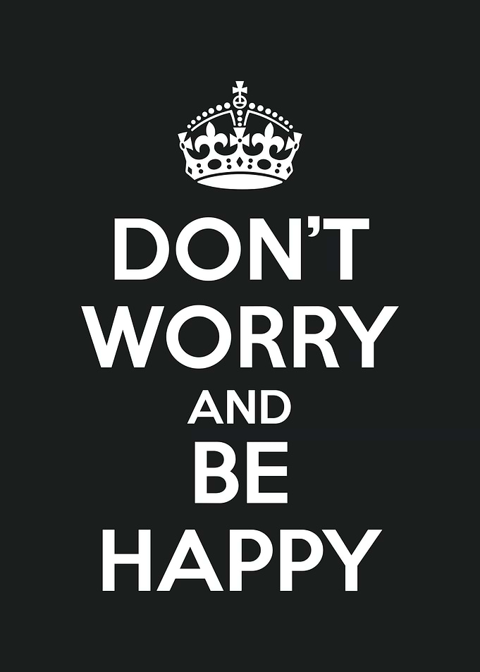 keep calm and be happy