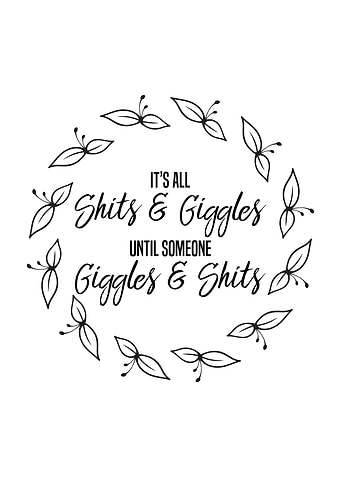 Shits And Giggles Wall Art