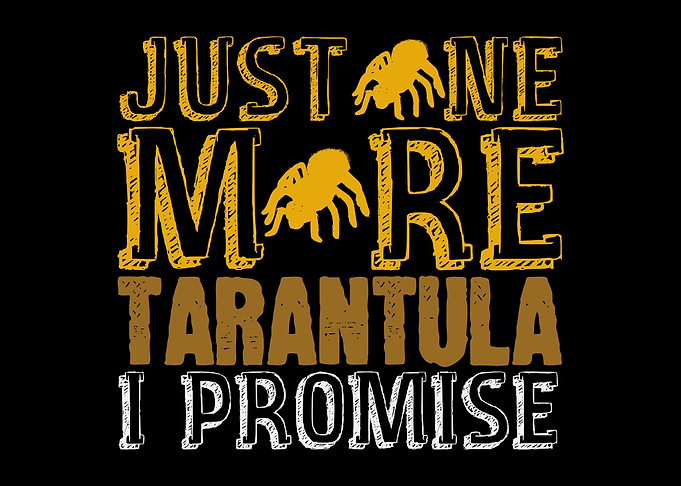Just One More Tarantula