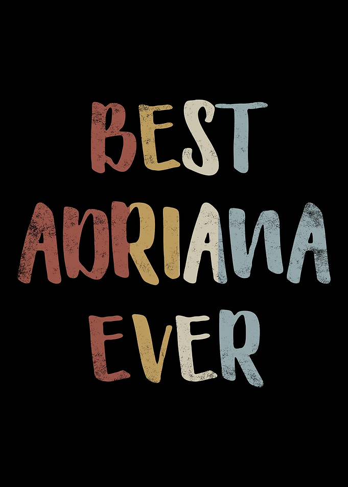 Best Adriana Ever